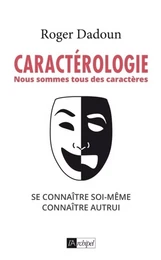 Caractérologie - Nous sommes tous des caractères