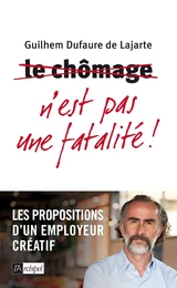 Le chomage n'est pas une fatalité !