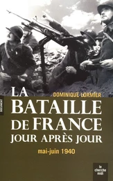 La bataille de france au jour le jour