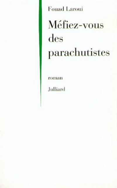 Méfiez-vous des parachutistes - Fouad Laroui - Groupe Robert Laffont