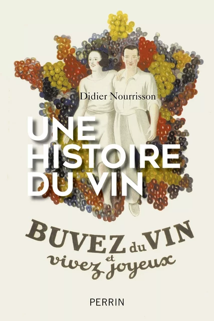 Une histoire du vin - Didier Nourrisson - Place des éditeurs