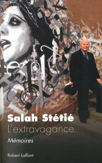 L'Extravagance - Salah Stétié - Groupe Robert Laffont