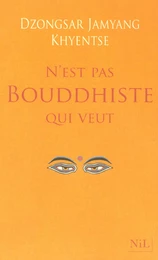 N'est pas bouddhiste qui veut