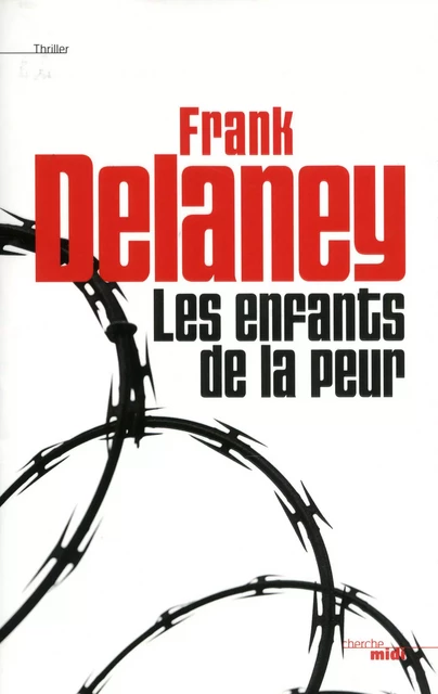 Les Enfants de la peur - Frank Delaney - Cherche Midi