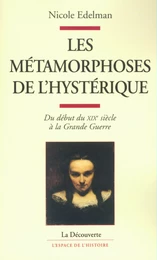 Les métamorphoses de l'hystérique