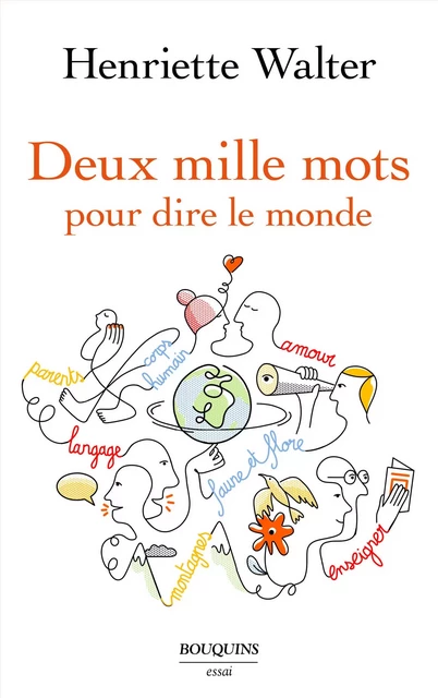 Deux mille mots pour dire le monde - Henriette Walter - Groupe Robert Laffont