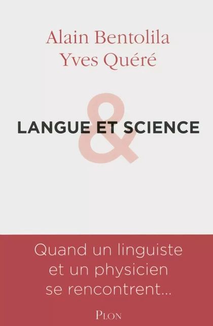 Langue et science - Alain Bentolila, Yves Quéré - Place des éditeurs