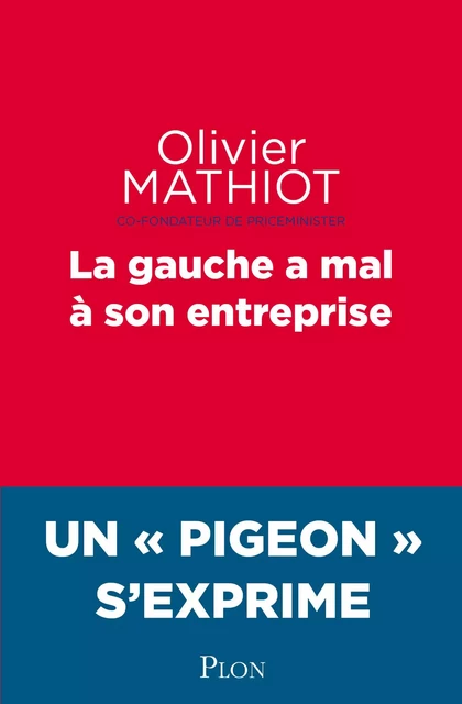 La gauche a mal à son entreprise - Olivier Mathiot - Place des éditeurs