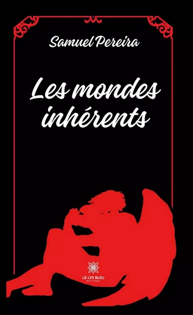 Les mondes inhérents - Samuel Pereira - Le Lys Bleu Éditions