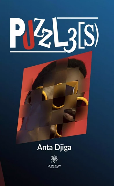 Puzzle[s) - Anta Djiga - Le Lys Bleu Éditions