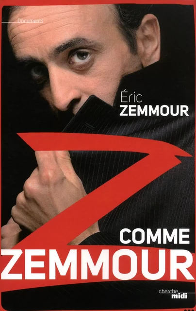 Z comme Zemmour - Éric Zemmour - Cherche Midi