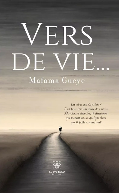 Vers de vie… - Mafama Gueye - Le Lys Bleu Éditions