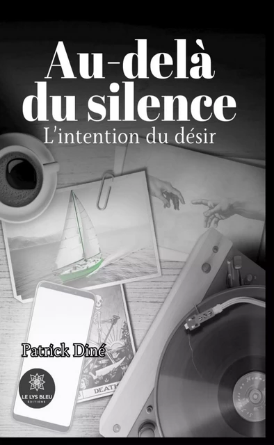 Au-delà du silence - Patrick Diné - Le Lys Bleu Éditions