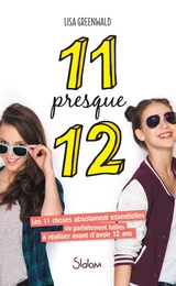 11 presque 12 - Lecture roman jeunesse amitié - Dès 10 ans