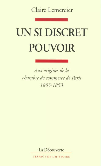 Un si discret pouvoir - Claire LEMERCIER - La Découverte