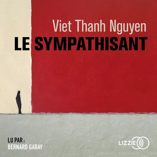 Le Sympathisant - Viet Thanh Nguyen - Univers Poche