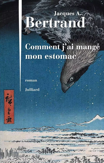 Comment j'ai mangé mon estomac - Jacques A. Bertrand - Groupe Robert Laffont