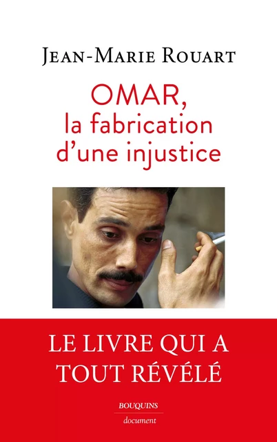 Omar, la fabrication d'une injustice - Jean-Marie Rouart - Groupe Robert Laffont