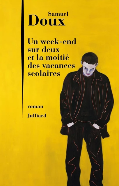 Un Week-end sur deux et la moitié des vacances scolaires - Samuel Doux - Groupe Robert Laffont