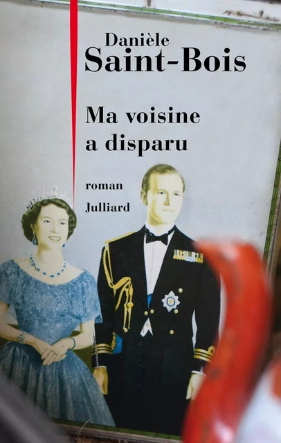 Ma voisine a disparu - Danièle Saint-Bois - Groupe Robert Laffont