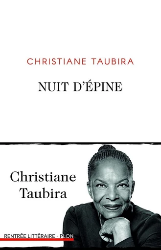 Nuit d'épine - Christiane Taubira - Place des éditeurs