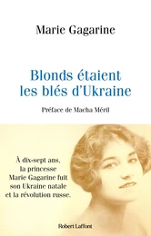 Blonds étaient les blés d'Ukraine