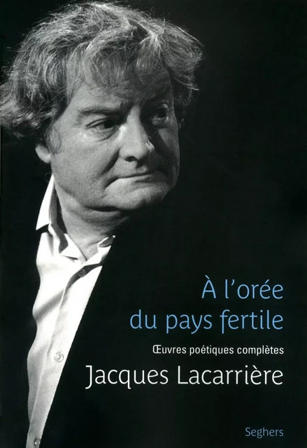 A l'orée du pays fertile - Jacques Lacarrière - Groupe Robert Laffont