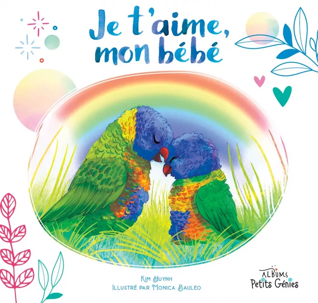 Je t'aime, mon bébé - Kim Huynh - Petits Génies