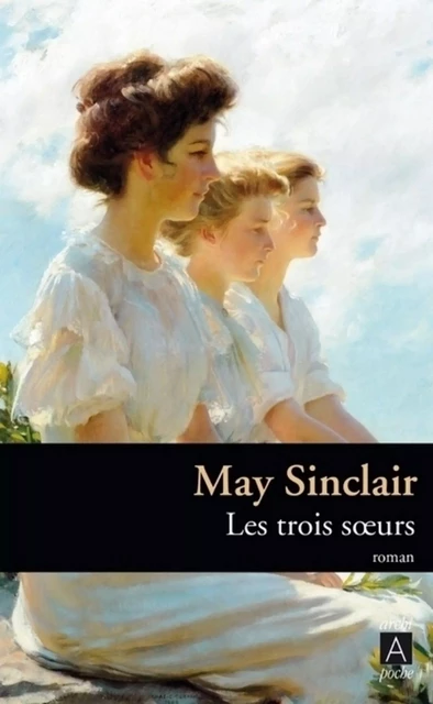 Les trois soeurs - May Sinclair - L'Archipel