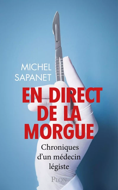 En direct de la morgue - Michel Sapanet - Place des éditeurs