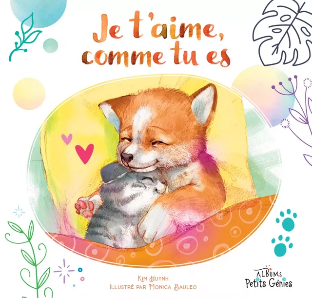 Je t'aime, comme tu es - Kim Huynh - Petits Génies