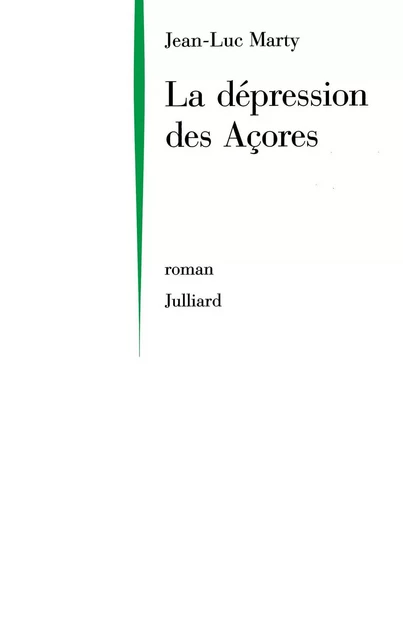 La Dépression des Açores - Jean-Luc Marty - Groupe Robert Laffont