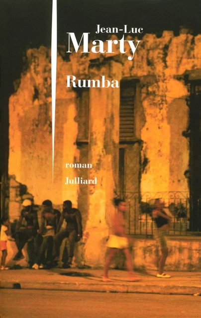 Rumba - Jean-Luc Marty - Groupe Robert Laffont