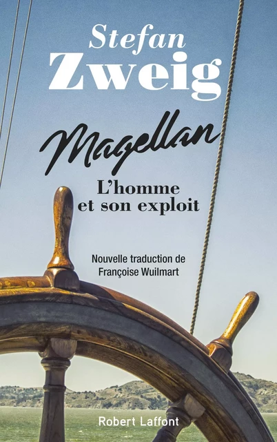 Magellan - L'homme et son exploit - Stefan Zweig - Groupe Robert Laffont