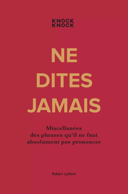 Ne dites jamais -  Collectif - Groupe Robert Laffont