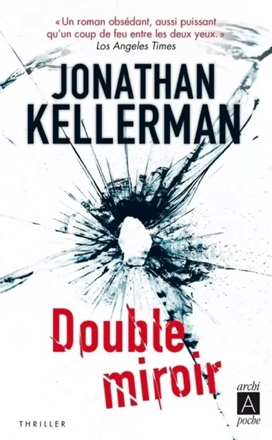 Double miroir - Jonathan Kellerman - L'Archipel