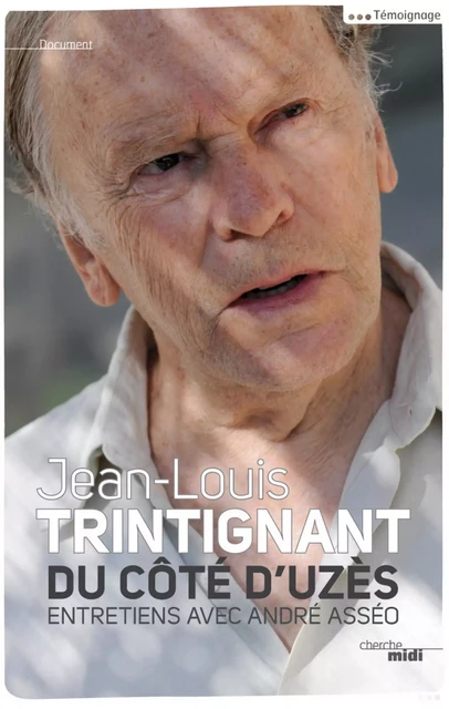 Du côté d'Uzès - Jean-Louis Trintignant, André Asséo - Cherche Midi