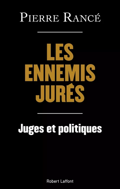 Les Ennemis jurés - Pierre Rance - Groupe Robert Laffont