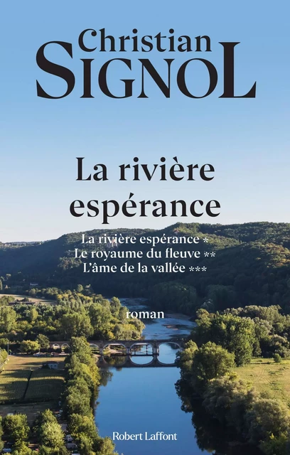 La Rivière Espérance - Trilogie - Christian Signol - Groupe Robert Laffont