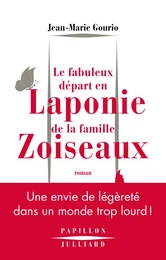 Le Fabuleux départ en Laponie de la famille Zoiseaux