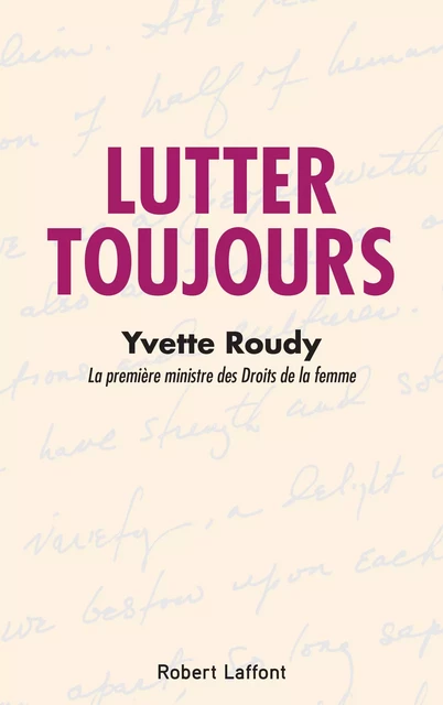 Lutter toujours - Yvette Roudy - Groupe Robert Laffont