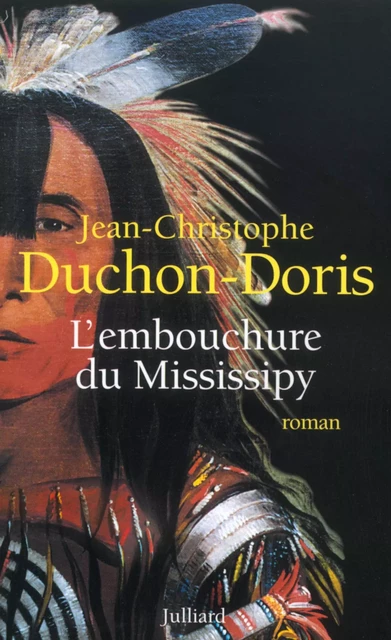 L'embouchure du Mississipy - Jean-Christophe DUCHON-DORIS - Groupe Robert Laffont