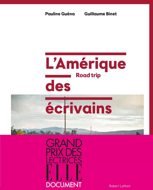 L'Amérique des écrivains - Pauline Guena, Guillaume Binet - Groupe Robert Laffont