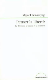 Penser la liberté