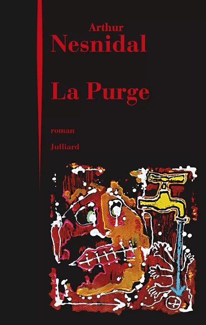 La Purge - Arthur Nesnidal - Groupe Robert Laffont