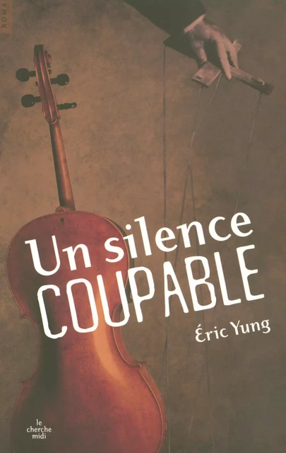 Un Silence coupable - Éric Yung - Cherche Midi