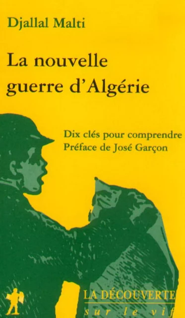 La nouvelle guerre d'Algérie - Djallal Malti - La Découverte