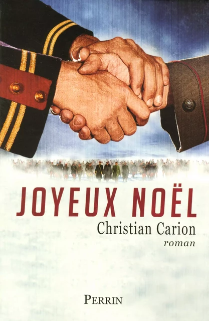 Joyeux Noël - Christian Carion - Place des éditeurs