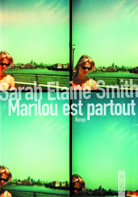 Marilou est partout - Sarah Elaine Smith - Sonatine