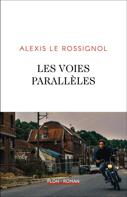 Les voies parallèles - Alexis Le Rossignol - Place des éditeurs